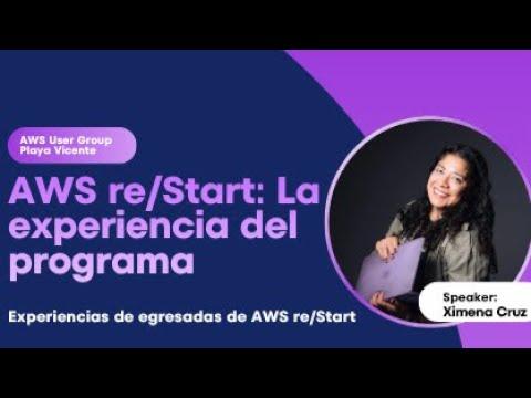 AWS re/Start: La experiencia del programa